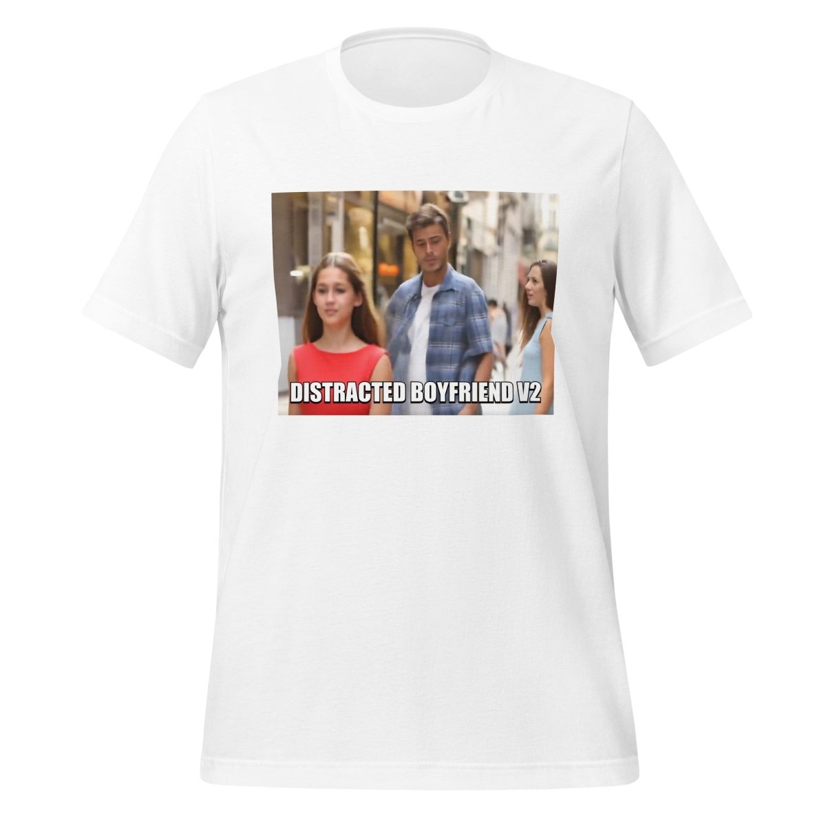 Distracted Boyfriend V2 Meme T - Shirt (unisex) - White - AI Store