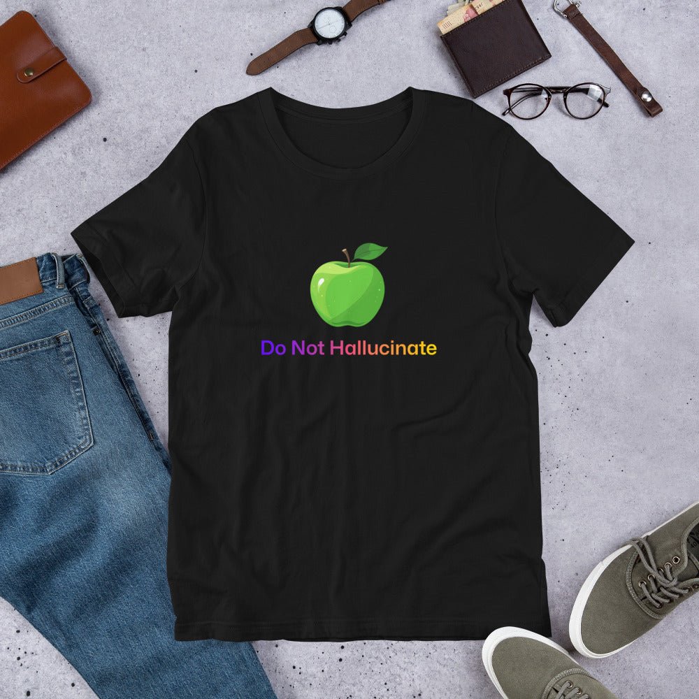 Do Not Hallucinate Apple T-Shirt (unisex) - Black - AI Store