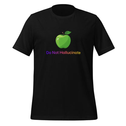 Do Not Hallucinate Apple T-Shirt (unisex) - Black - AI Store