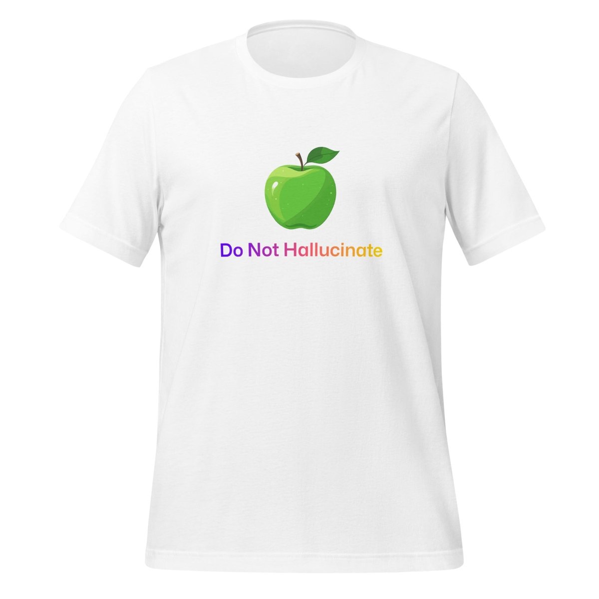 Do Not Hallucinate Apple T-Shirt (unisex) - White - AI Store