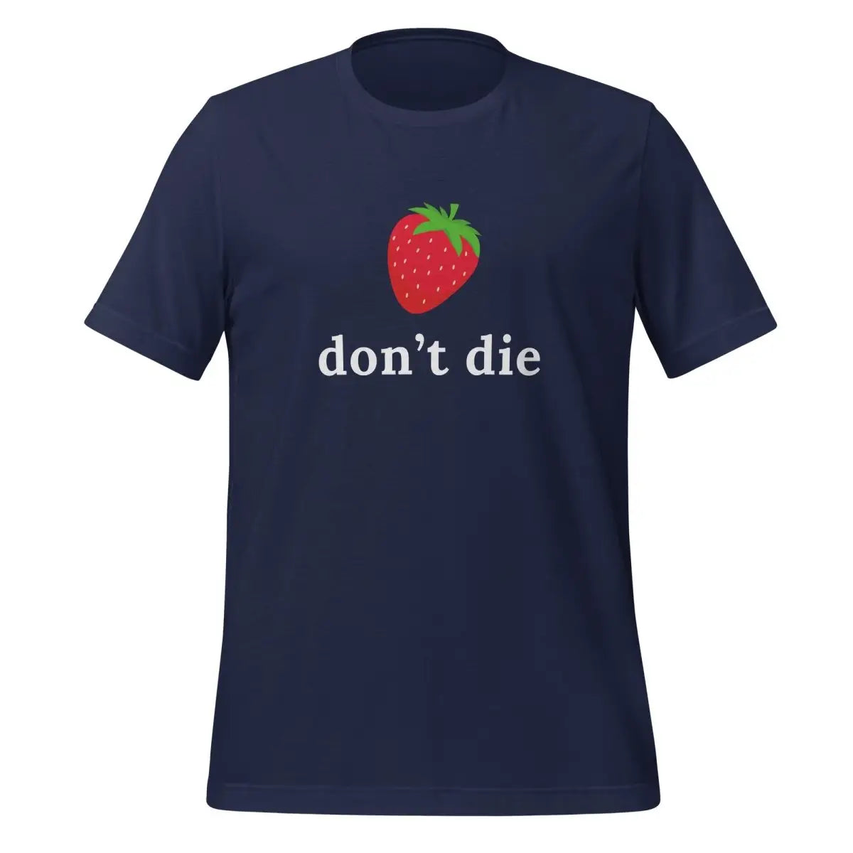 ’don’t die’ Strawberry T-Shirt (unisex) - Navy / M