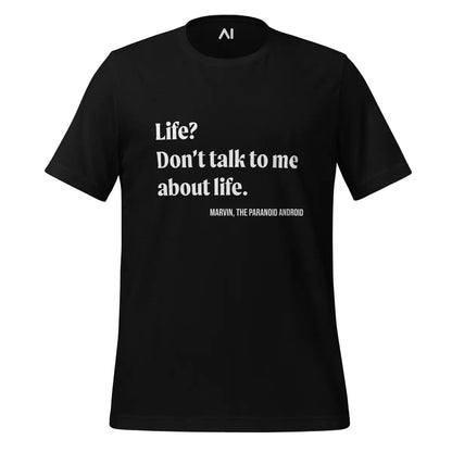 Don’t talk to me about life. Marvin Quote T-Shirt (unisex) - Black / M