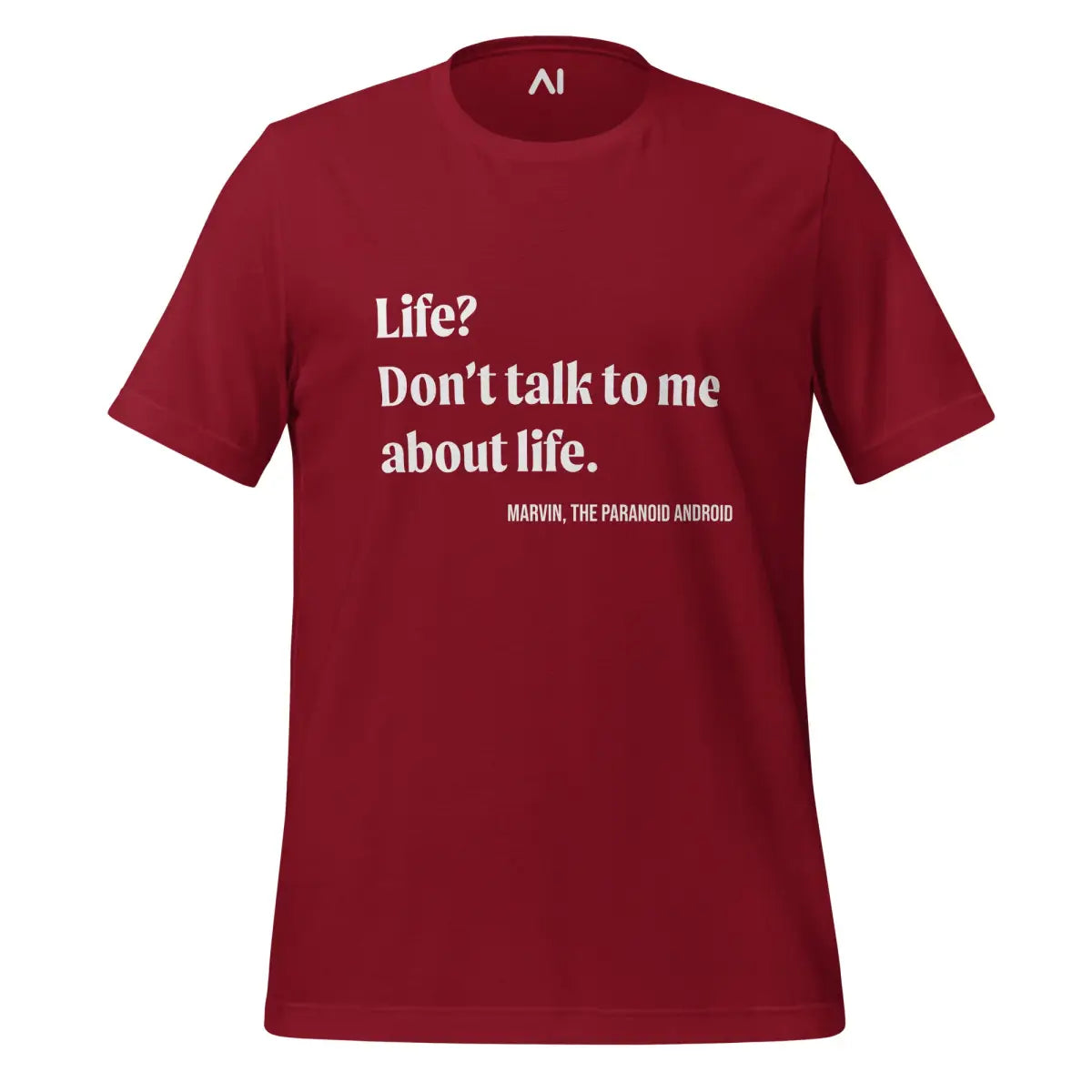 Don’t talk to me about life. Marvin Quote T-Shirt (unisex) - Cardinal / M