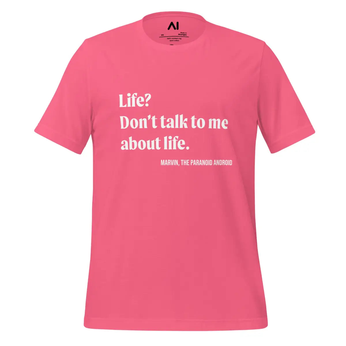 Don’t talk to me about life. Marvin Quote T-Shirt (unisex) - Charity Pink / M