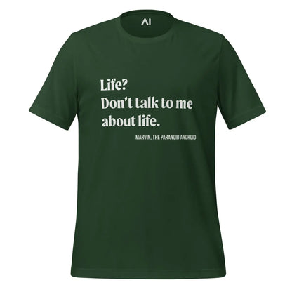 Don’t talk to me about life. Marvin Quote T-Shirt (unisex) - Forest / M