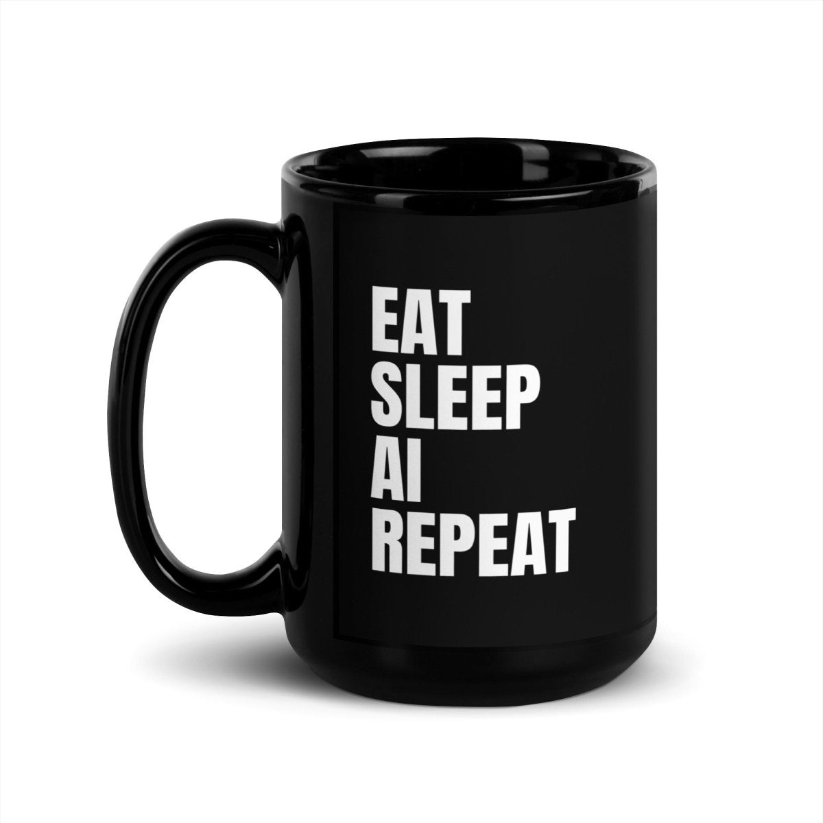 EAT SLEEP AI REPEAT Black Glossy Mug - 15 oz - AI Store