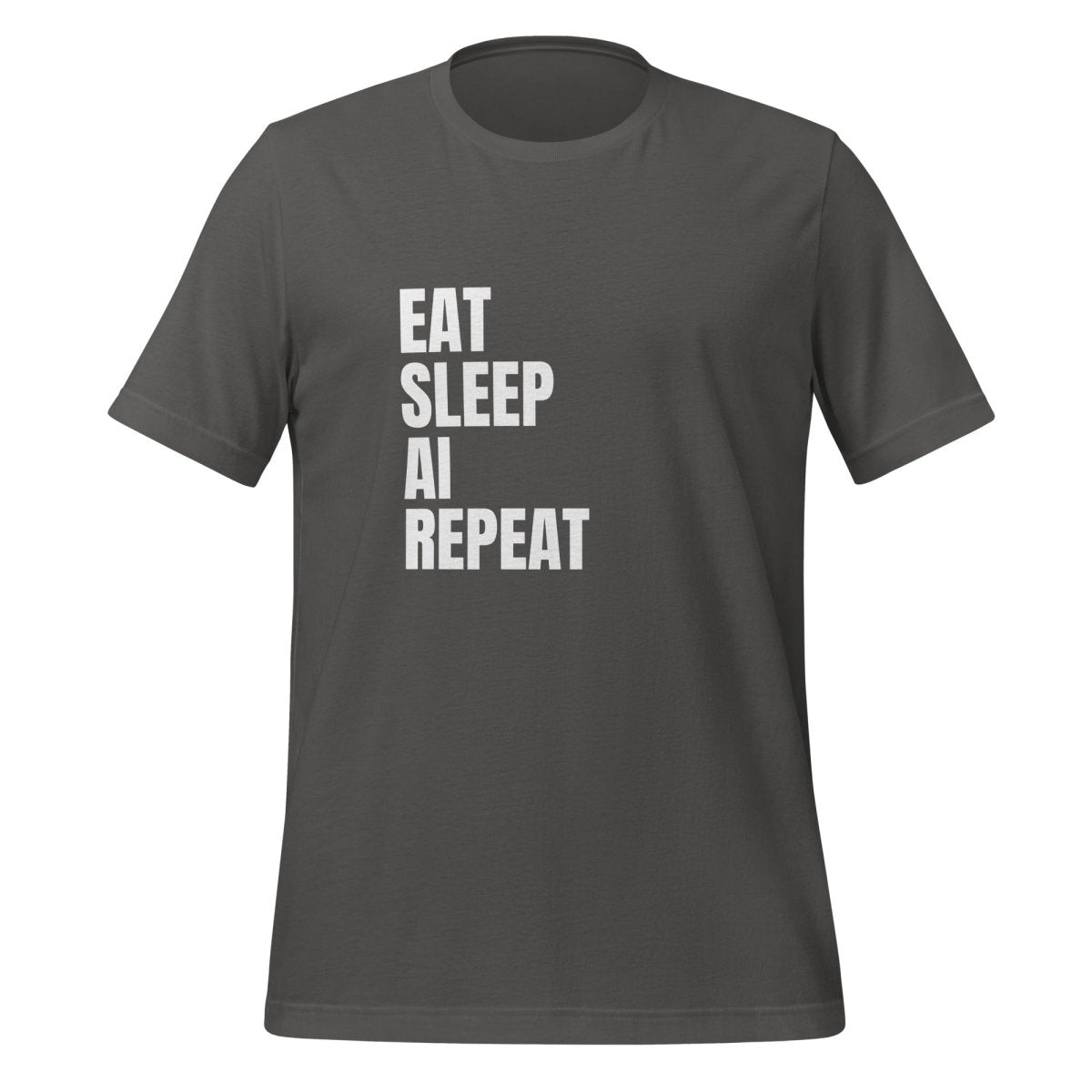EAT SLEEP AI REPEAT T - Shirt 1 (unisex) - Asphalt - AI Store