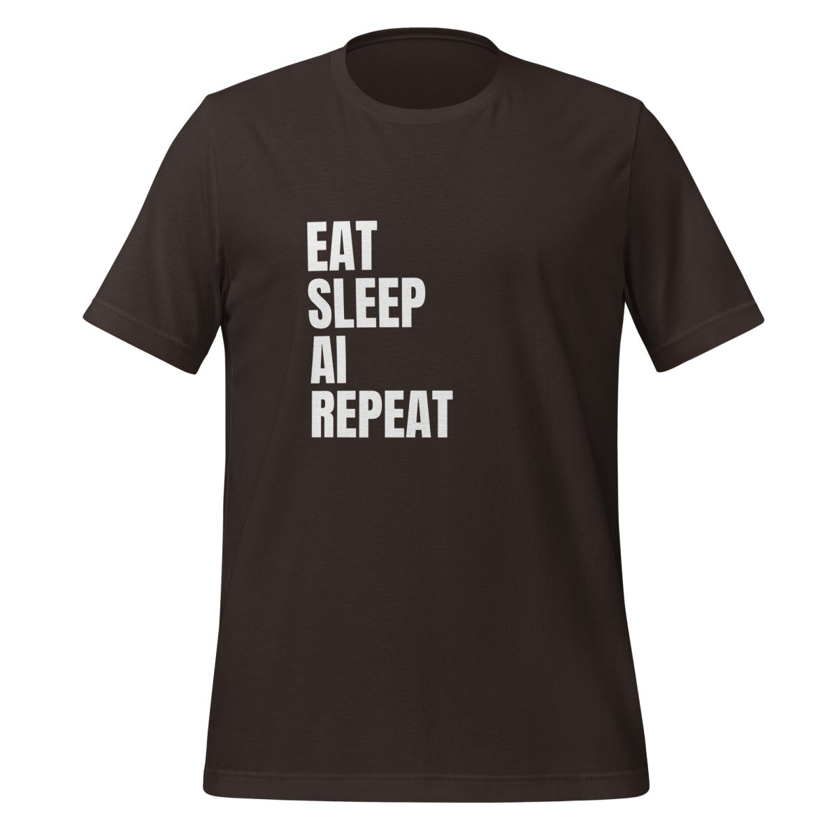 EAT SLEEP AI REPEAT T - Shirt 1 (unisex) - Brown - AI Store
