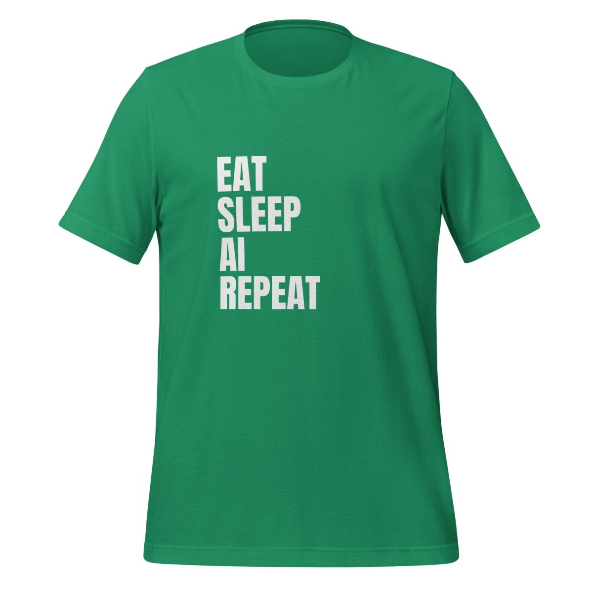 EAT SLEEP AI REPEAT T - Shirt 1 (unisex) - Kelly - AI Store