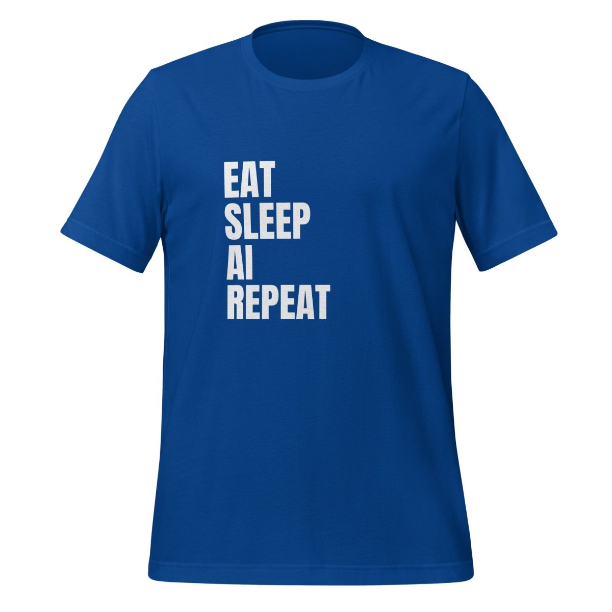 EAT SLEEP AI REPEAT T - Shirt 1 (unisex) - True Royal - AI Store