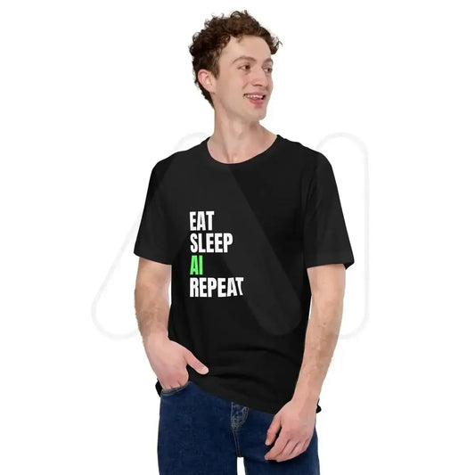 The Eat Sleep Ai Repeat T-shirt 4 (unisex).