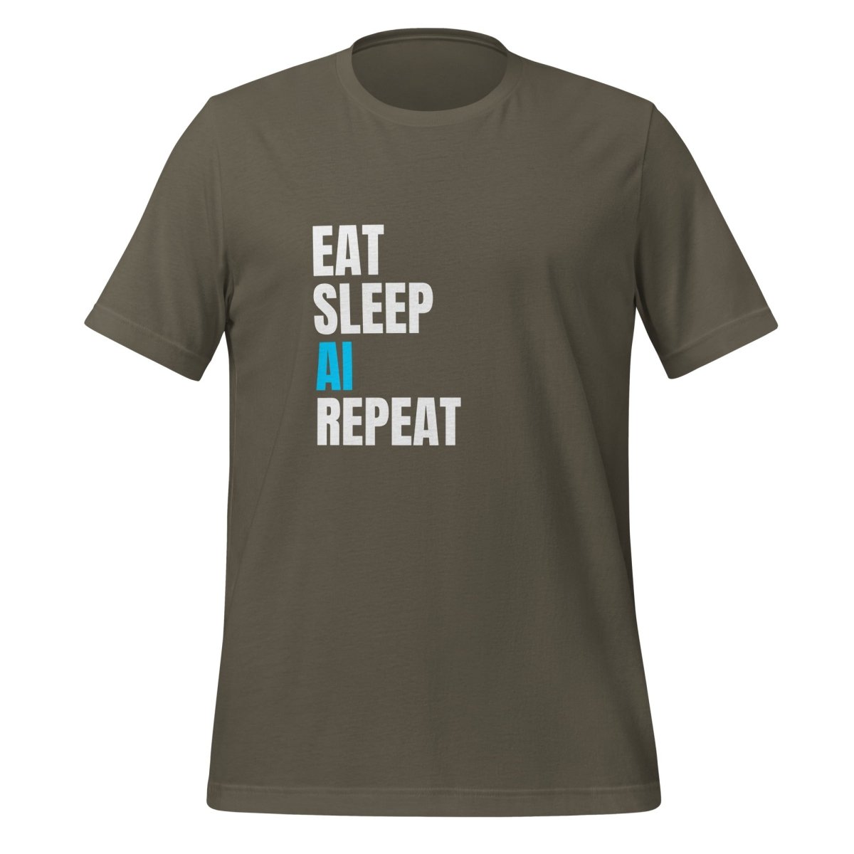 EAT SLEEP AI REPEAT T-Shirt 5 (unisex) - Army - AI Store