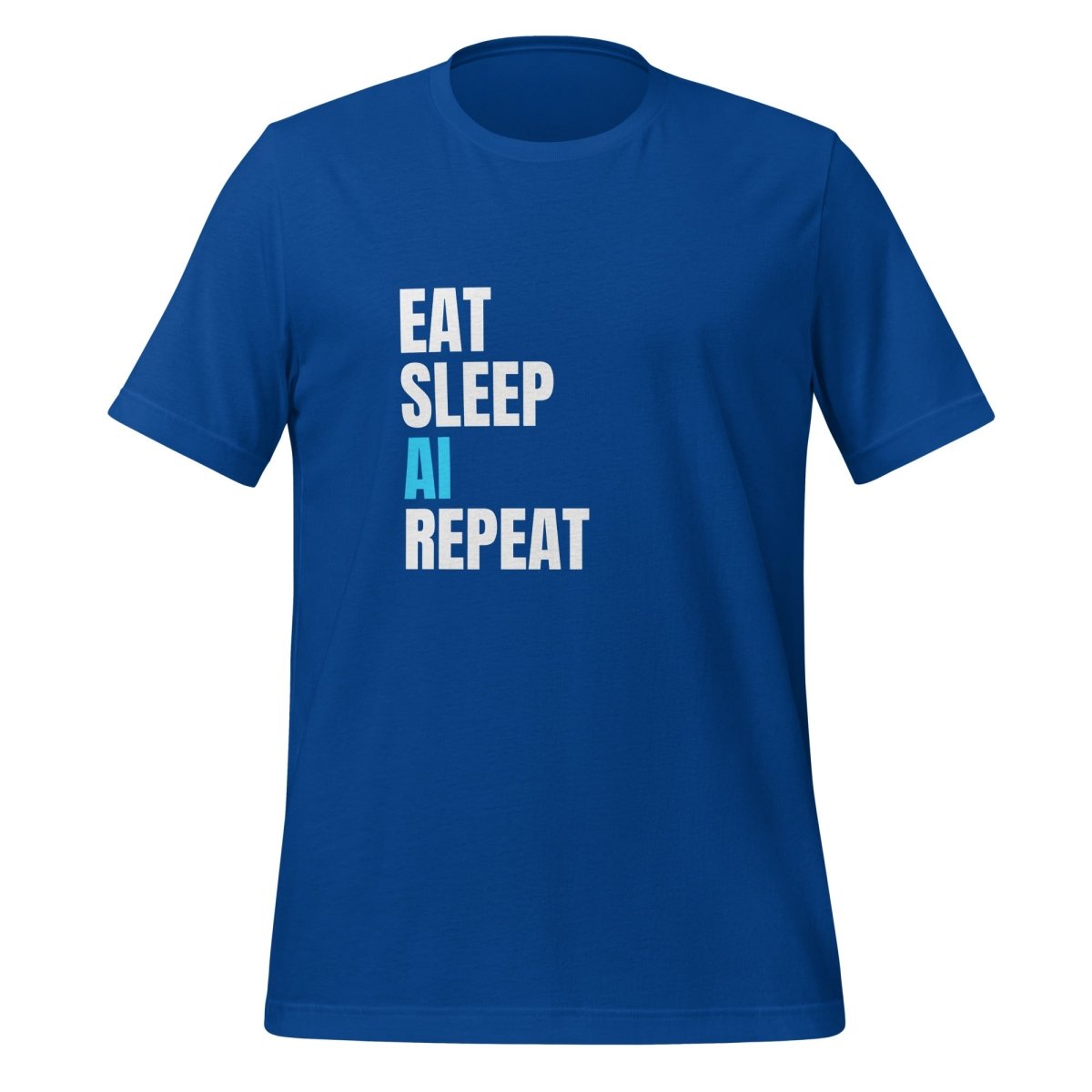 EAT SLEEP AI REPEAT T-Shirt 5 (unisex) - True Royal - AI Store