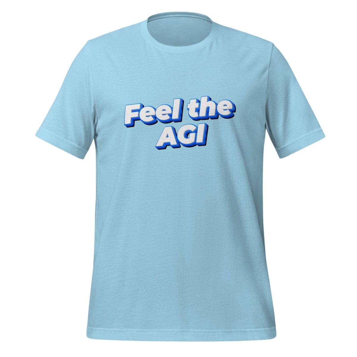 Feel the AGI T - Shirt 2 (unisex) - Ocean Blue - AI Store