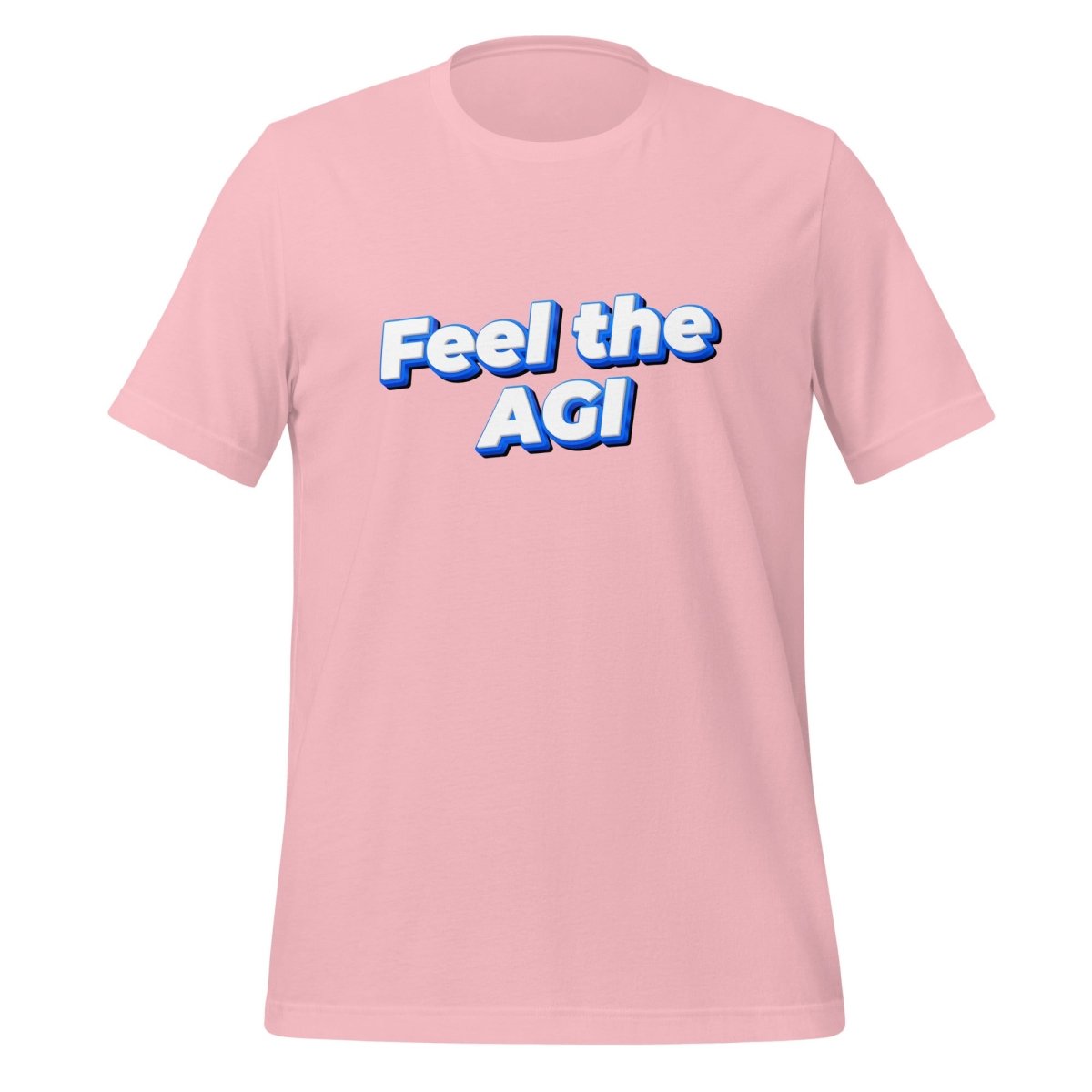 Feel the AGI T - Shirt 2 (unisex) - Pink - AI Store