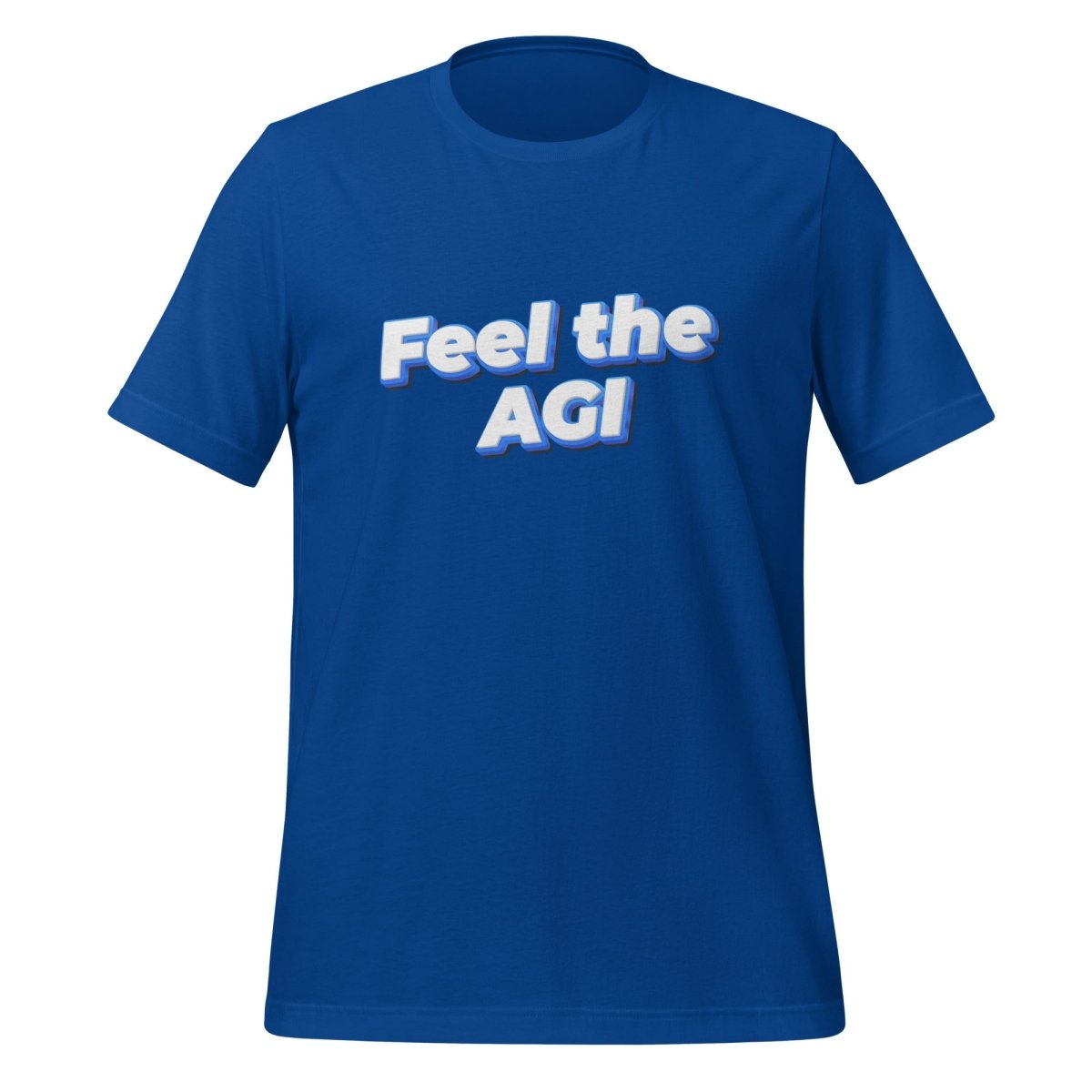 Feel the AGI T - Shirt 2 (unisex) - True Royal - AI Store