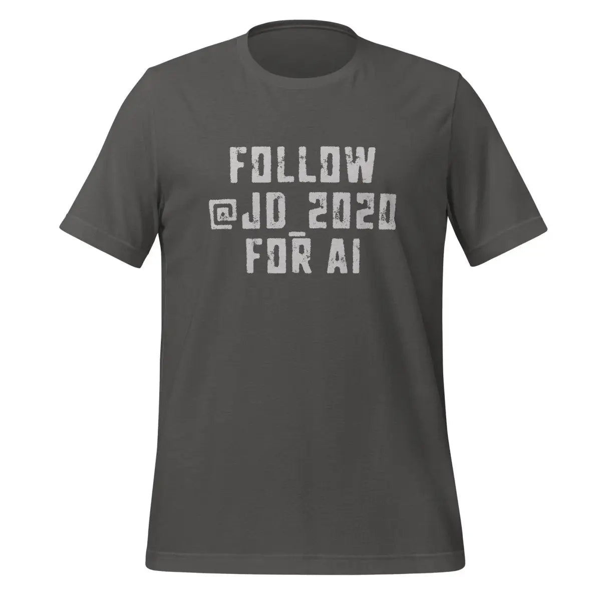 Follow @JD_2020 for AI T-Shirt (unisex) - Asphalt / M