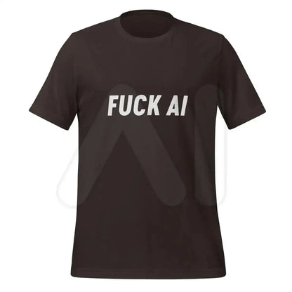 Fuck AI T-Shirt 4 (unisex) - Brown / M