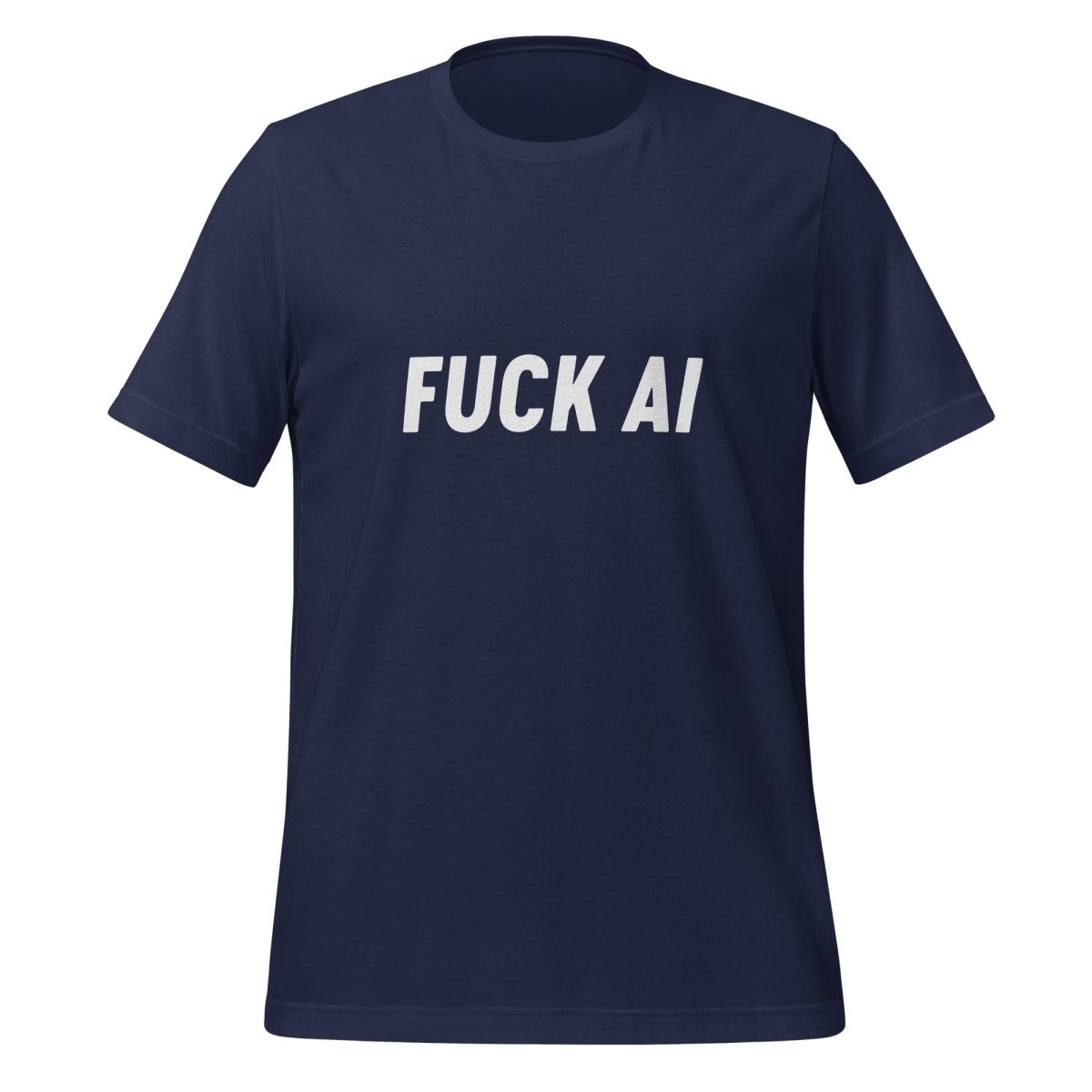 Fuck AI T - Shirt 4 (unisex) - Navy - AI Store