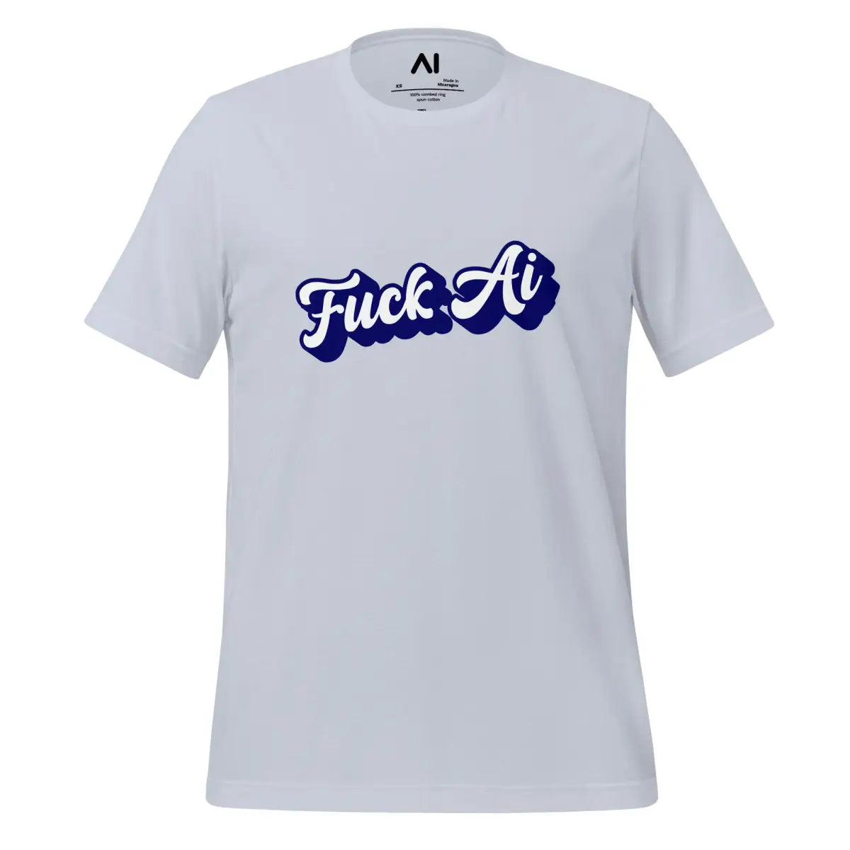 The Fuck Ai T-shirt 7 (unisex) Light Blue / m.