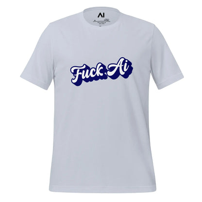 Fuck AI T-Shirt 7 (unisex) - Light Blue / M