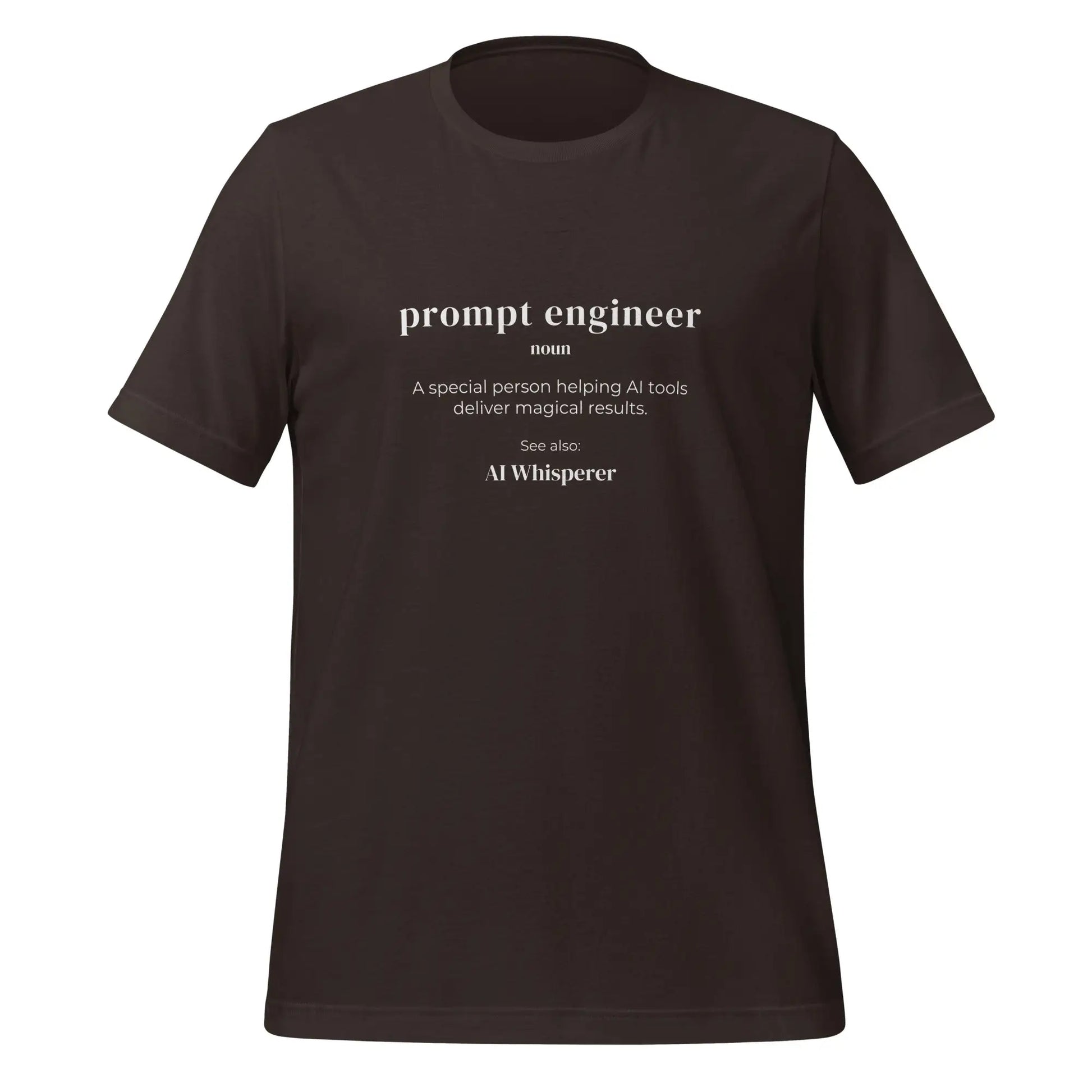 Funny Definition of Prompt Engineer T-Shirt (unisex) - Brown / M