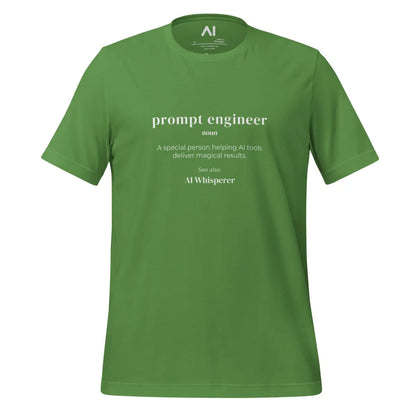 Funny Definition of Prompt Engineer T-Shirt (unisex) - Leaf / M