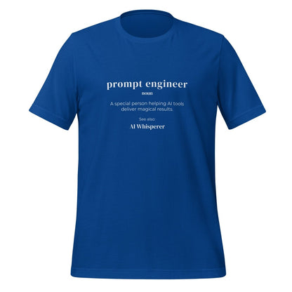 Funny Definition of Prompt Engineer T - Shirt (unisex) - True Royal - AI Store