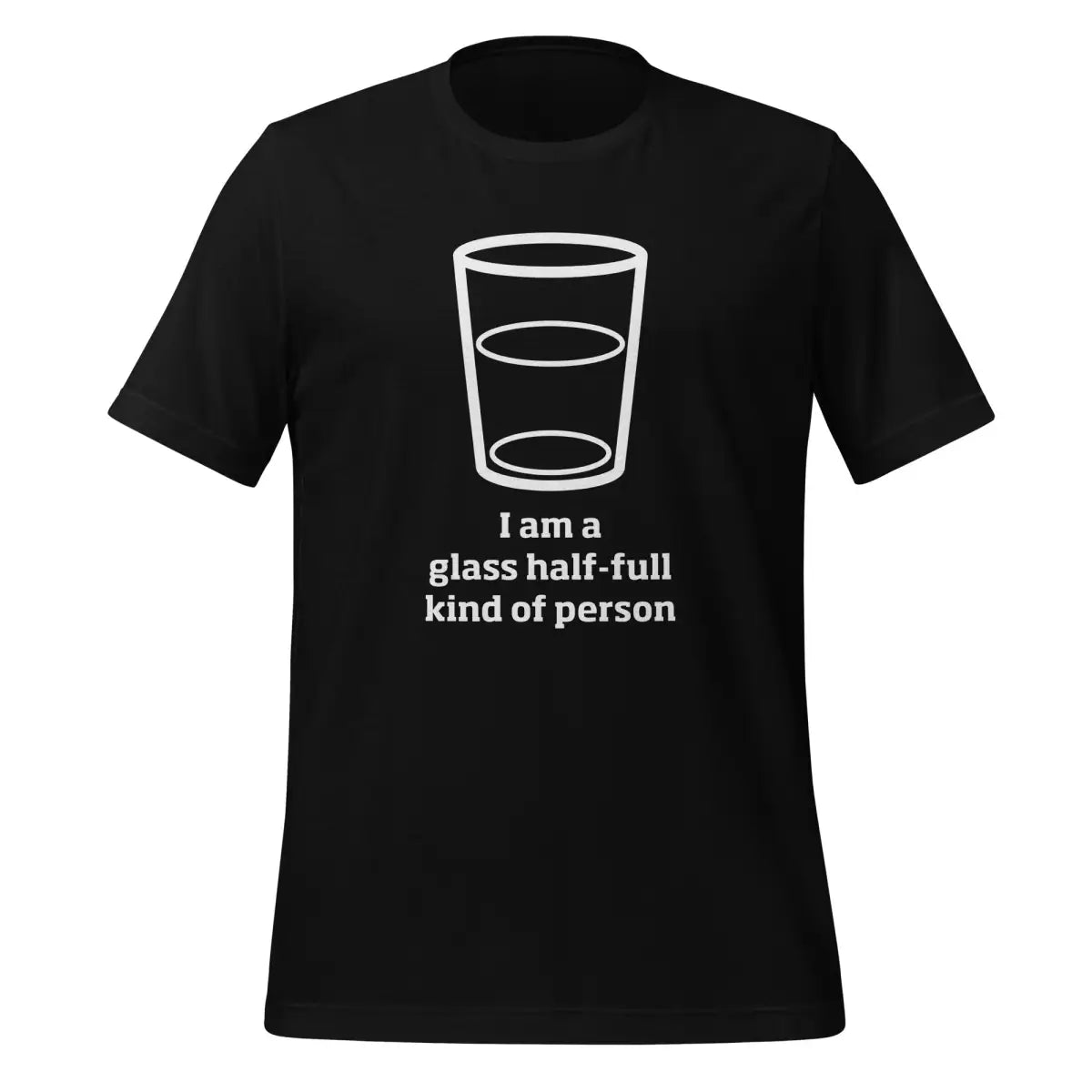 Glass Half-Full Person T-Shirt (unisex) - Black / M