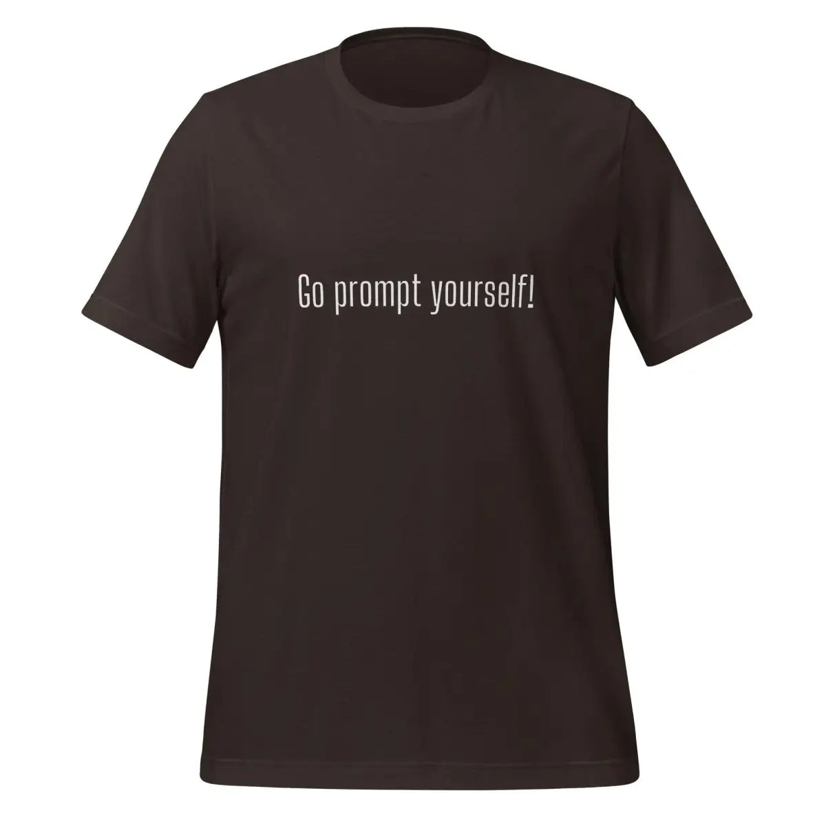 Go Prompt Yourself T-Shirt 1 (unisex) - Brown / M