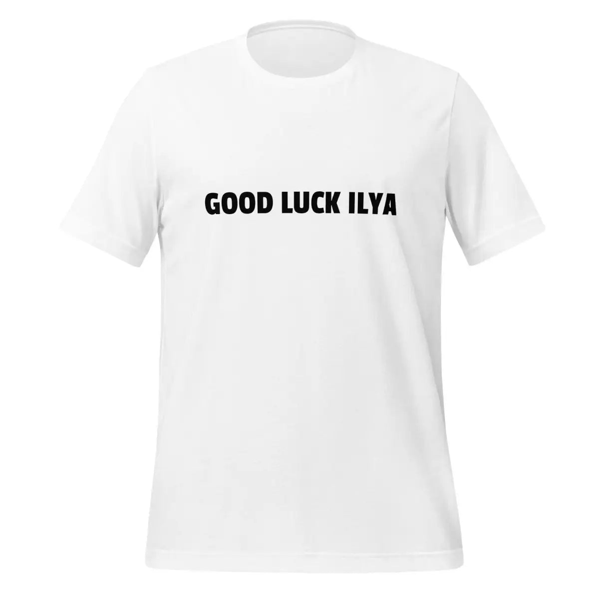 GOOD LUCK ILYA T-Shirt (unisex) - White / M