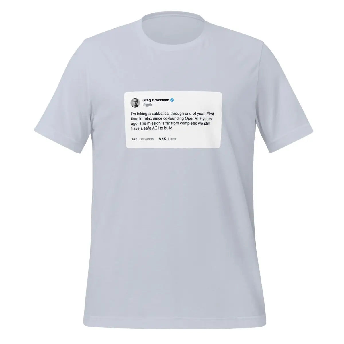 Greg Brockman 2024 Sabbatical X Post T-Shirt (unisex) - Light Blue / M