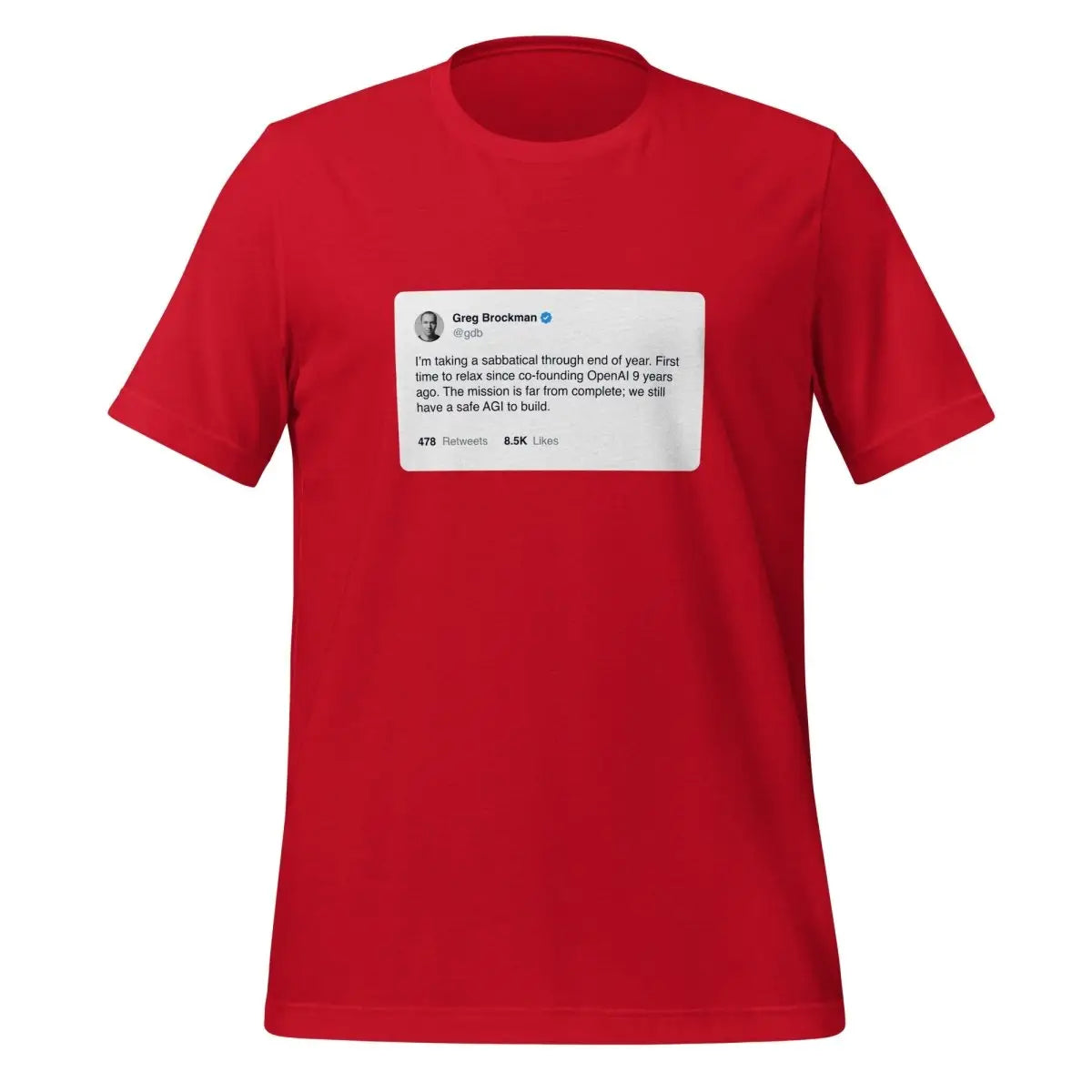 Greg Brockman 2024 Sabbatical X Post T-Shirt (unisex) - Red / M