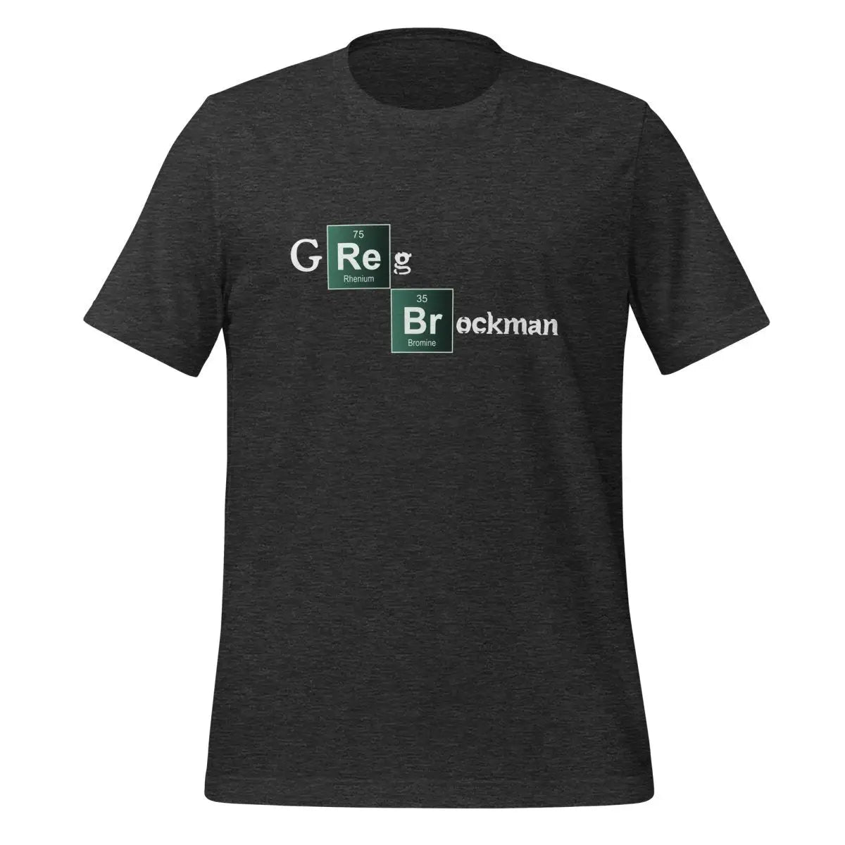 Greg Brockman Breaking Bad Style T-Shirt (unisex) - Dark Grey Heather / M