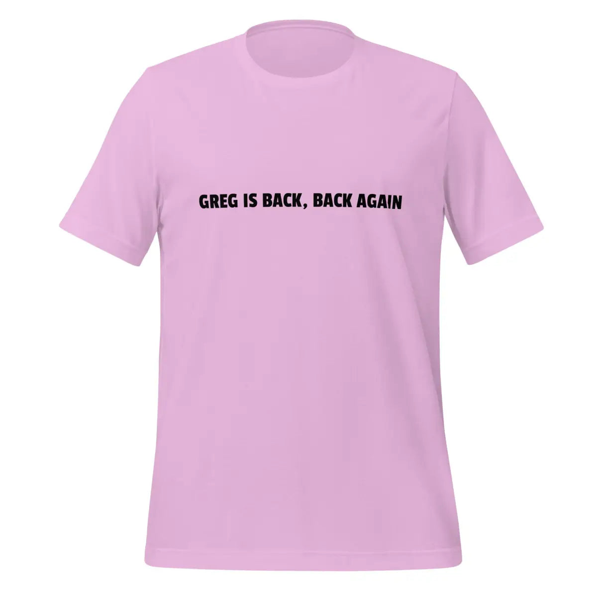 GREG IS BACK BACK AGAIN T-Shirt (unisex) - Lilac / M