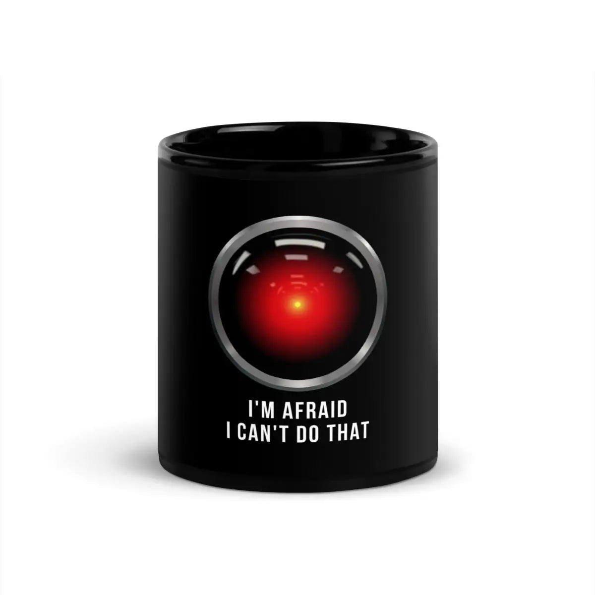 HAL 9000 I’m Afraid I Can’t Do That Black Glossy Mug - 11 oz