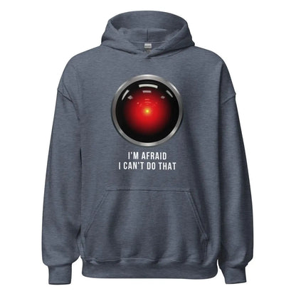 HAL 9000 I’m Afraid I Can’t Do That Hoodie (unisex) - Heather Sport Dark Navy / M