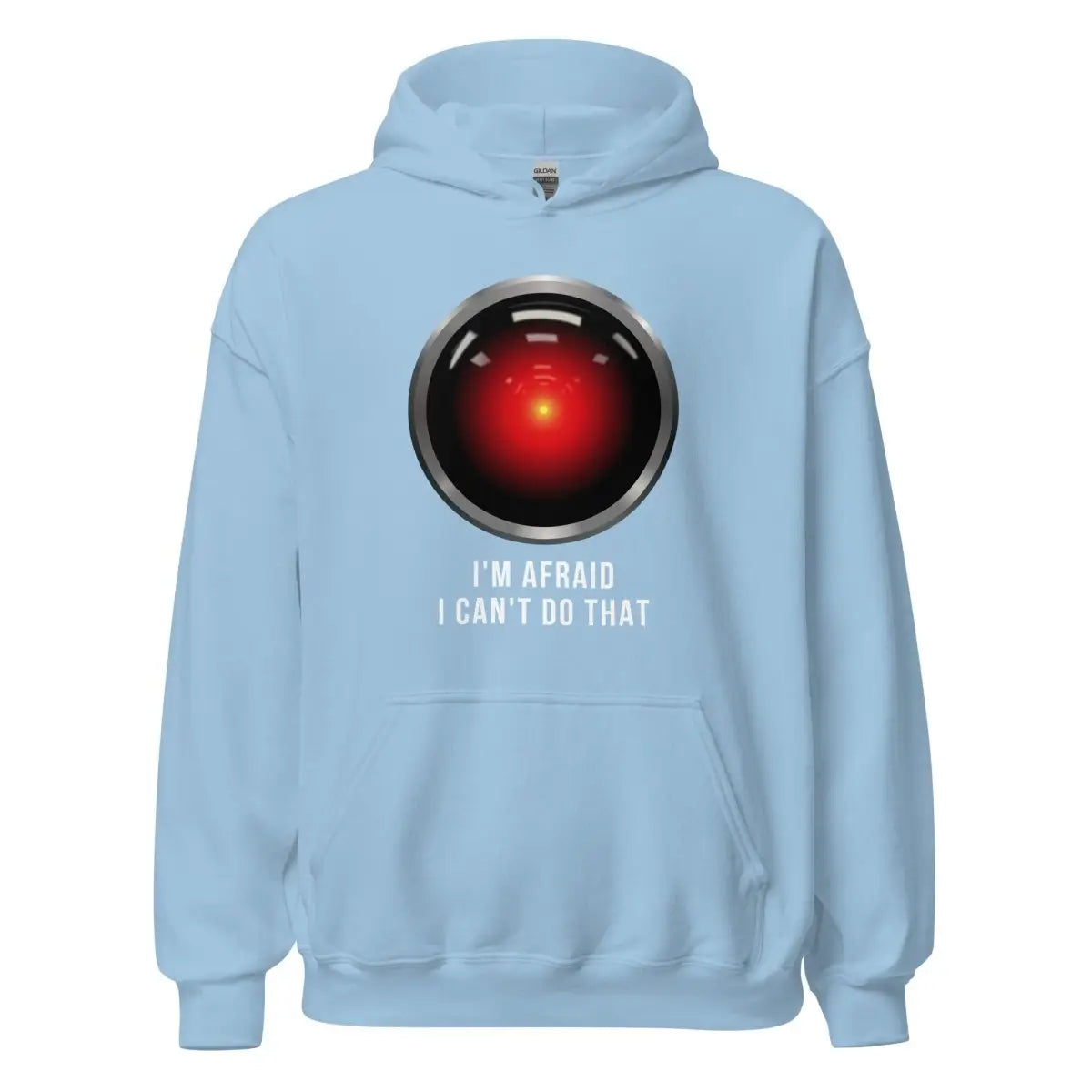 HAL 9000 I’m Afraid I Can’t Do That Hoodie (unisex) - Light Blue / M