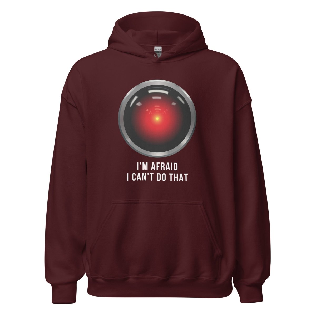 HAL 9000 I'm Afraid I Can't Do That Hoodie (unisex) - Maroon - AI Store