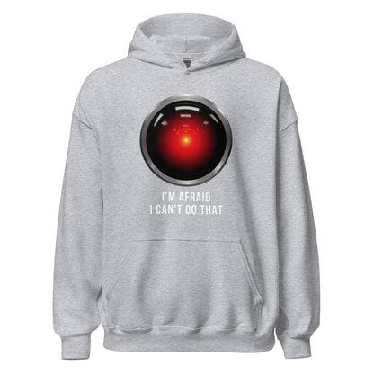 HAL 9000 I'm Afraid I Can't Do That Hoodie (unisex) - Sport Grey - AI Store