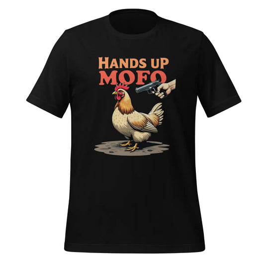 HANDS UP MOFO Chicken T-Shirt (unisex) - Black / M