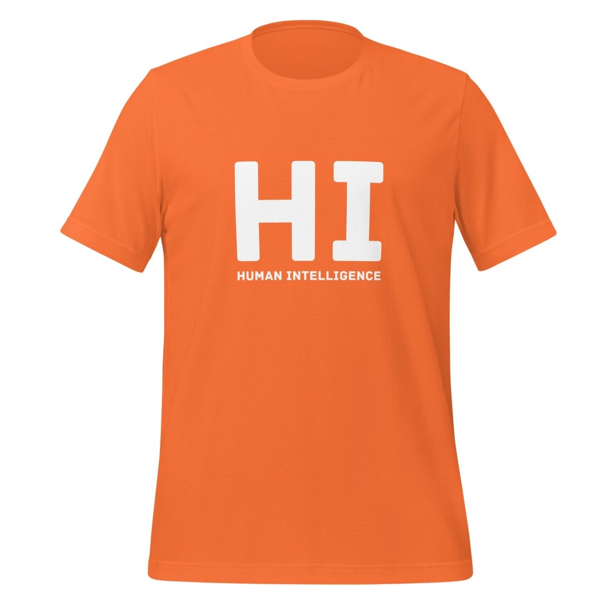 HI Human Intelligence T - Shirt (unisex) - Orange - AI Store