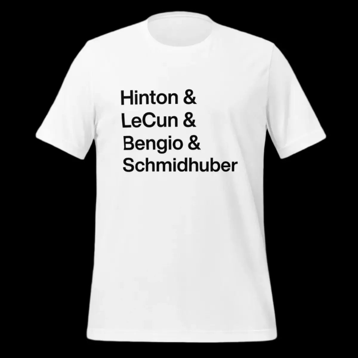 Hinton LeCun Bengio Schmidhuber T-Shirt 2 (unisex)