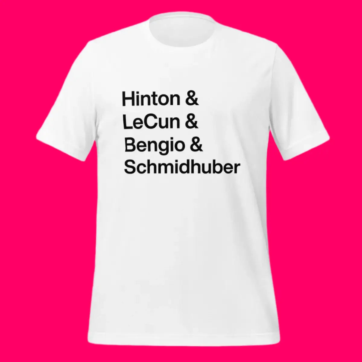 Hinton LeCun Bengio Schmidhuber T-Shirt 2 (unisex)