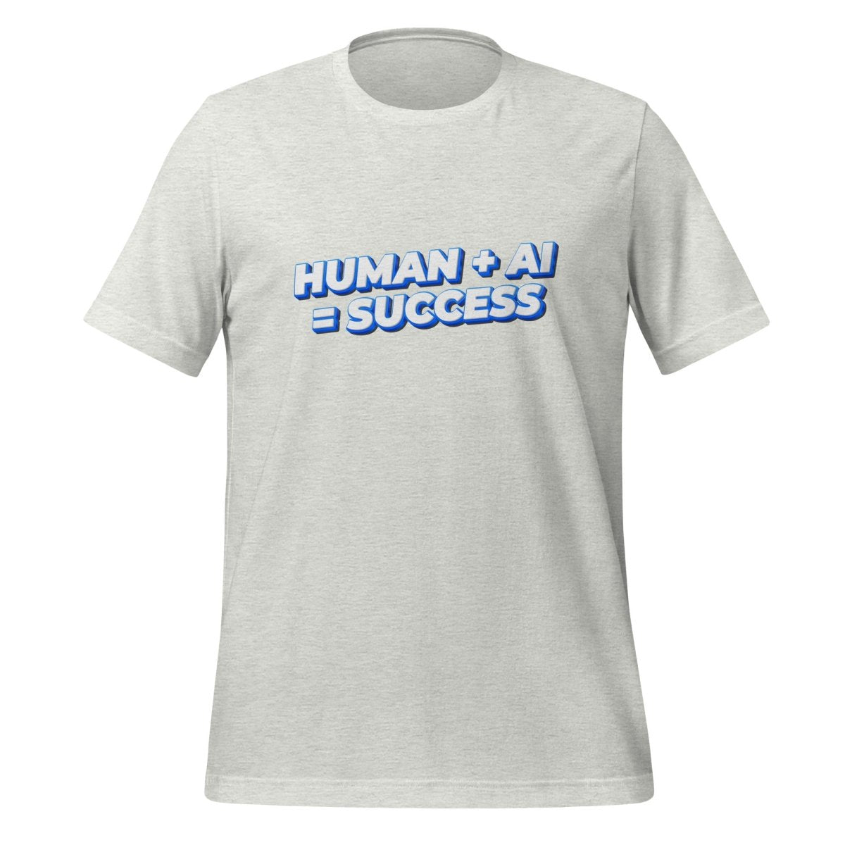 Human Plus AI Equals Success T-Shirt (unisex) - Ash - AI Store