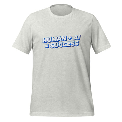 Human Plus AI Equals Success T-Shirt (unisex) - Ash - AI Store