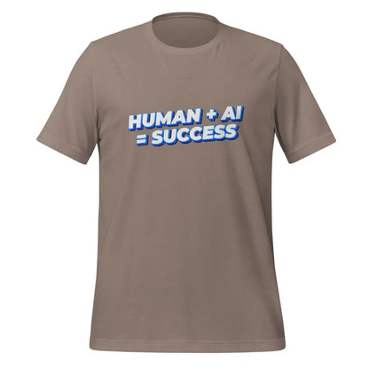 Human Plus AI Equals Success T-Shirt (unisex) - Pebble / M