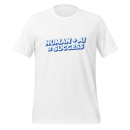 Human Plus AI Equals Success T-Shirt (unisex) - White - AI Store