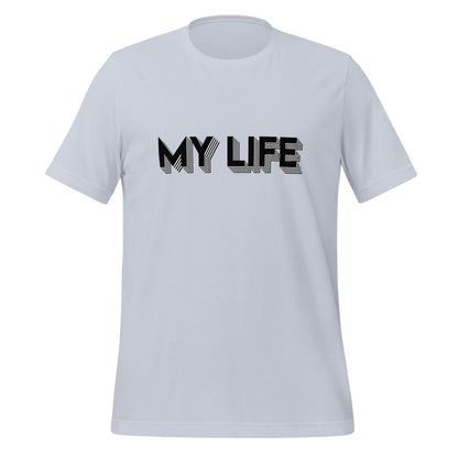 I 3D Printed MY LIFE T-Shirt (unisex) - Light Blue - AI Store