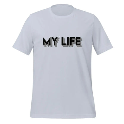 I 3D Printed MY LIFE T-Shirt (unisex) - Light Blue / M